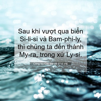 Picture 07 - Công Vụ Các Sứ đồ 27:5 VIE - Sau khi vượt qua biển Si-li-si và - Bible Verse Picture