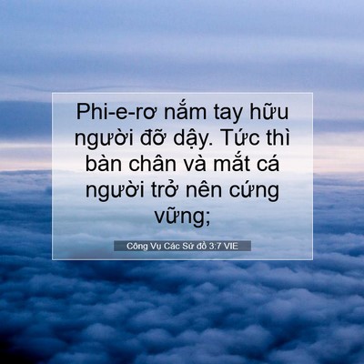 Picture 07 - Công Vụ Các Sứ đồ 3:7 VIE - Phi-e-rơ nắm tay hữu người đỡ dậy. - Bible Verse Picture