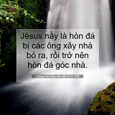 Picture 07 - Công Vụ Các Sứ đồ 4:11 VIE - Jêsus nầy là hòn đá bị các ông xây - Bible Verse Picture