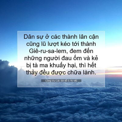 Picture 07 - Công Vụ Các Sứ đồ 5:16 VIE - Dân sự ở các thành lân cận cũng lũ - Bible Verse Picture