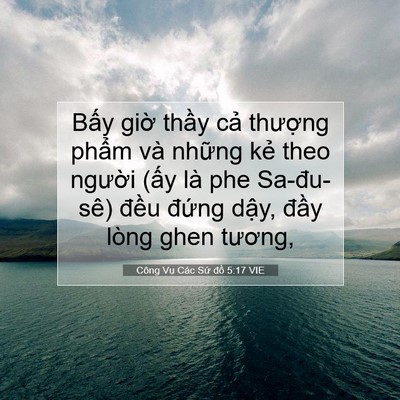 Picture 07 - Công Vụ Các Sứ đồ 5:17 VIE - Bấy giờ thầy cả thượng phẩm và - Bible Verse Picture