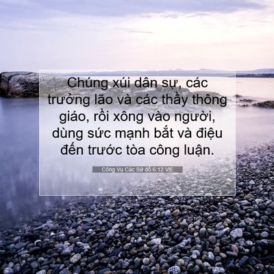 Picture 07 - Công Vụ Các Sứ đồ 6:12 VIE - Chúng xúi dân sự, các trưởng lão và - Bible Verse Picture