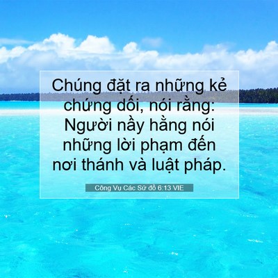 Picture 07 - Công Vụ Các Sứ đồ 6:13 VIE - Chúng đặt ra những kẻ chứng dối, nói - Bible Verse Picture