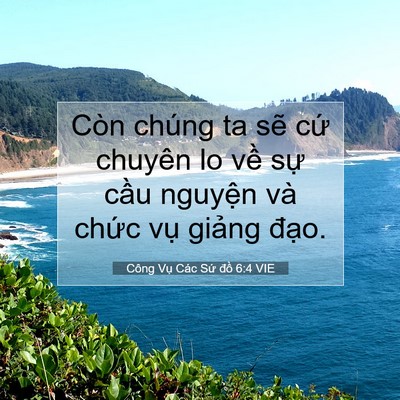 Picture 07 - Công Vụ Các Sứ đồ 6:4 VIE - Còn chúng ta sẽ cứ chuyên lo về sự - Bible Verse Picture