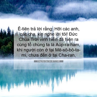 Picture 07 - Công Vụ Các Sứ đồ 7:2 VIE - Ê-tiên trả lời rằng: Hỡi các anh, các - Bible Verse Picture