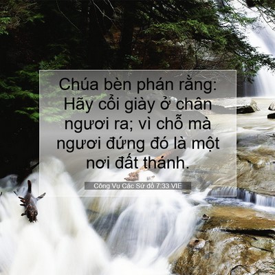 Picture 07 - Công Vụ Các Sứ đồ 7:33 VIE - Chúa bèn phán rằng: Hãy cổi giày ở - Bible Verse Picture
