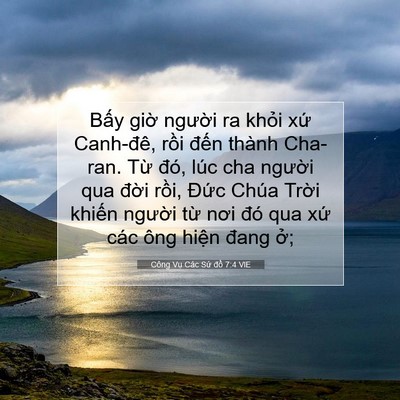 Picture 07 - Công Vụ Các Sứ đồ 7:4 VIE - Bấy giờ người ra khỏi xứ Canh-đê, - Bible Verse Picture