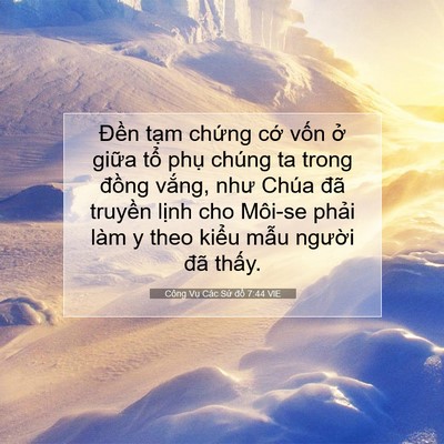 Picture 07 - Công Vụ Các Sứ đồ 7:44 VIE - Đền tạm chứng cớ vốn ở giữa tổ - Bible Verse Picture