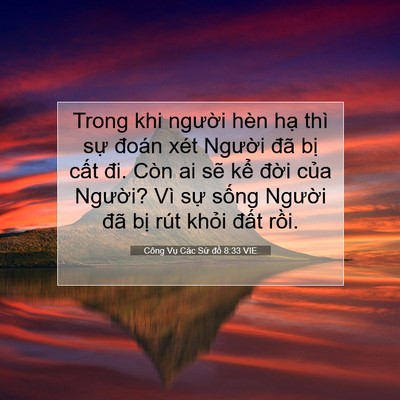 Picture 07 - Công Vụ Các Sứ đồ 8:33 VIE - Trong khi người hèn hạ thì sự đoán - Bible Verse Picture