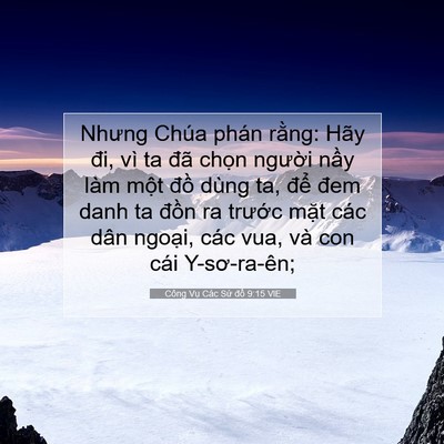 Picture 07 - Công Vụ Các Sứ đồ 9:15 VIE - Nhưng Chúa phán rằng: Hãy đi, vì ta đã - Bible Verse Picture
