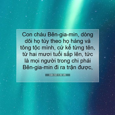 Picture 07 - Dân Số 1:36 VIE - Con cháu Bên-gia-min, dòng dõi họ tùy theo - Bible Verse Picture