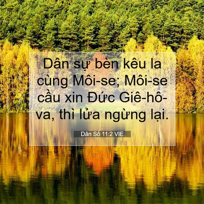 Picture 07 - Dân Số 11:2 VIE - Dân sự bèn kêu la cùng Môi-se; Môi-se - Bible Verse Picture