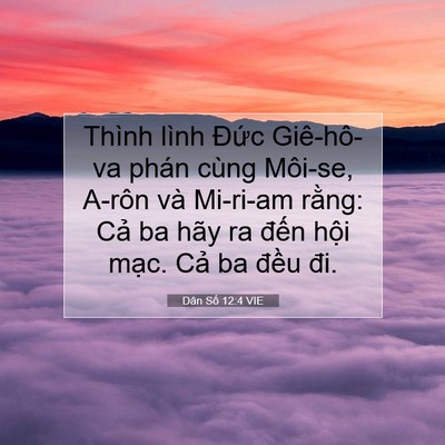 Picture 07 - Dân Số 12:4 VIE - Thình lình Đức Giê-hô-va phán cùng - Bible Verse Picture
