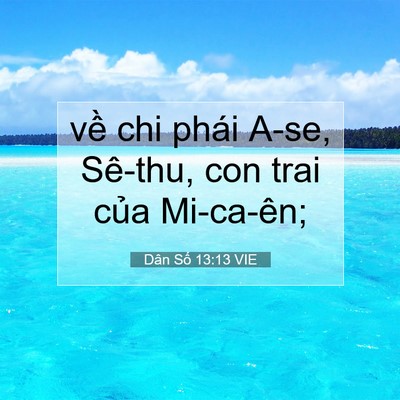 Picture 07 - Dân Số 13:13 VIE - về chi phái A-se, Sê-thu, con trai của - Bible Verse Picture