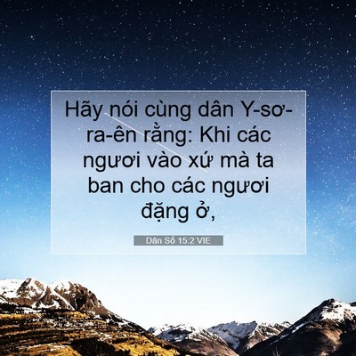 Picture 07 - Dân Số 15:2 VIE - Hãy nói cùng dân Y-sơ-ra-ên rằng: Khi - Bible Verse Picture