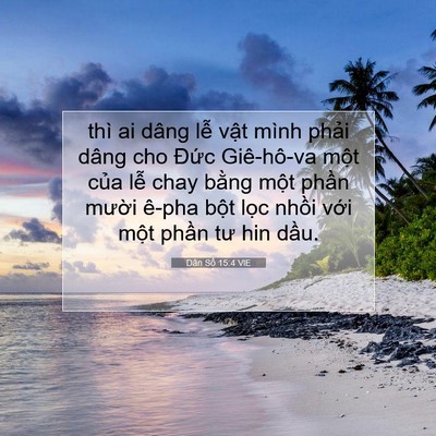 Picture 07 - Dân Số 15:4 VIE - thì ai dâng lễ vật mình phải dâng cho - Bible Verse Picture