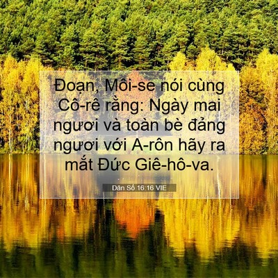 Picture 07 - Dân Số 16:16 VIE - Đoạn, Môi-se nói cùng Cô-rê rằng: Ngày - Bible Verse Picture