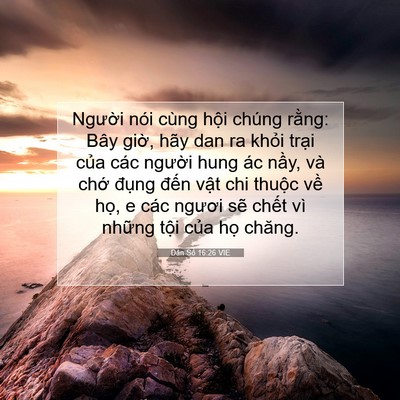 Picture 07 - Dân Số 16:26 VIE - Người nói cùng hội chúng rằng: Bây - Bible Verse Picture