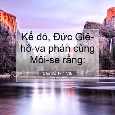 Picture 07 - Dân Số 17:1 VIE - Kế đó, Đức Giê-hô-va phán cùng Môi-se - Bible Verse Picture