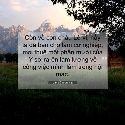 Picture 07 - Dân Số 18:21 VIE - Còn về con cháu Lê-vi, nầy ta đã ban cho - Bible Verse Picture