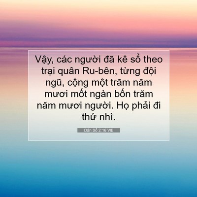 Picture 07 - Dân Số 2:16 VIE - Vậy, các người đã kê sổ theo trại - Bible Verse Picture