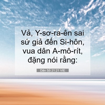 Picture 07 - Dân Số 21:21 VIE - Vả, Y-sơ-ra-ên sai sứ giả đến Si-hôn, - Bible Verse Picture