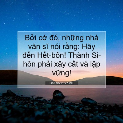 Picture 07 - Dân Số 21:27 VIE - Bởi cớ đó, những nhà văn sĩ nói - Bible Verse Picture