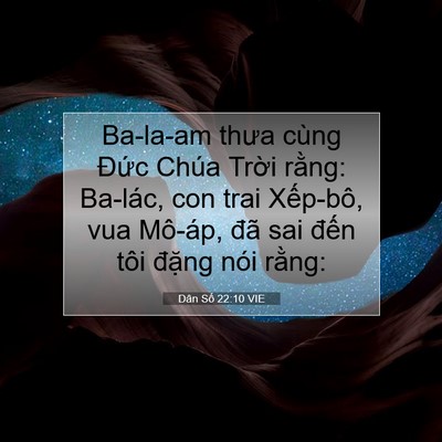 Picture 07 - Dân Số 22:10 VIE - Ba-la-am thưa cùng Đức Chúa Trời rằng: - Bible Verse Picture