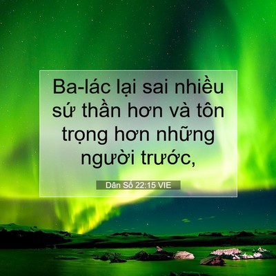 Picture 07 - Dân Số 22:15 VIE - Ba-lác lại sai nhiều sứ thần hơn và - Bible Verse Picture