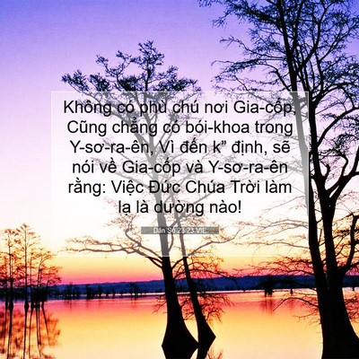 Picture 07 - Dân Số 23:23 VIE - Không có phù chú nơi Gia-cốp, Cũng - Bible Verse Picture