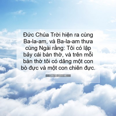 Picture 07 - Dân Số 23:4 VIE - Đức Chúa Trời hiện ra cùng Ba-la-am, và - Bible Verse Picture
