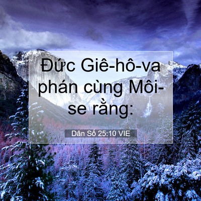 Picture 07 - Dân Số 25:10 VIE - Đức Giê-hô-va phán cùng Môi-se - Bible Verse Picture