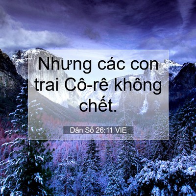 Picture 07 - Dân Số 26:11 VIE - Nhưng các con trai Cô-rê không - Bible Verse Picture