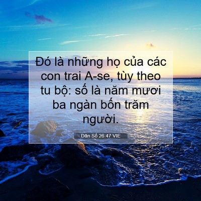 Picture 07 - Dân Số 26:47 VIE - Đó là những họ của các con trai A-se, - Bible Verse Picture