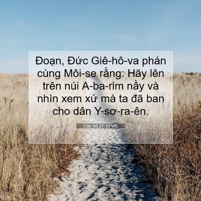 Picture 07 - Dân Số 27:12 VIE - Đoạn, Đức Giê-hô-va phán cùng Môi-se - Bible Verse Picture