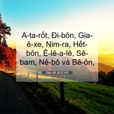 Picture 07 - Dân Số 32:3 VIE - A-ta-rốt, Đi-bôn, Gia-ê-xe, Nim-ra, - Bible Verse Picture
