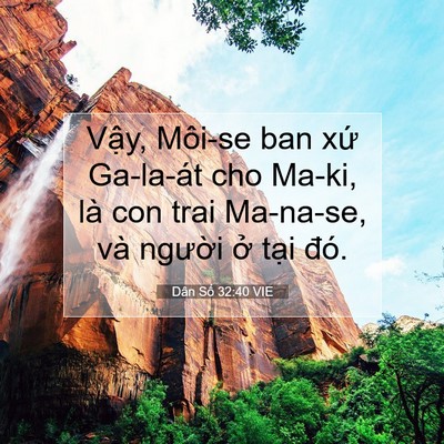 Picture 07 - Dân Số 32:40 VIE - Vậy, Môi-se ban xứ Ga-la-át cho Ma-ki, là - Bible Verse Picture
