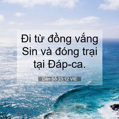 Picture 07 - Dân Số 33:12 VIE - Đi từ đồng vắng Sin và đóng trại - Bible Verse Picture