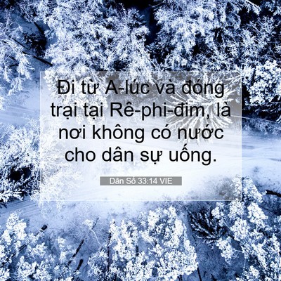 Picture 07 - Dân Số 33:14 VIE - Đi từ A-lúc và đóng trại tại - Bible Verse Picture