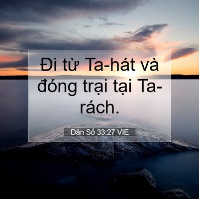 Picture 07 - Dân Số 33:27 VIE - Đi từ Ta-hát và đóng trại tại - Bible Verse Picture