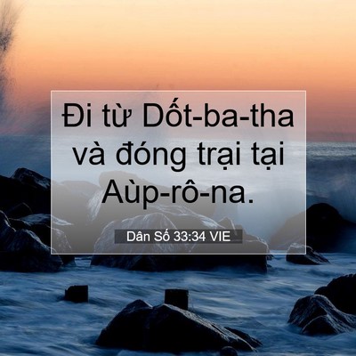 Picture 07 - Dân Số 33:34 VIE - Đi từ Dốt-ba-tha và đóng trại tại - Bible Verse Picture