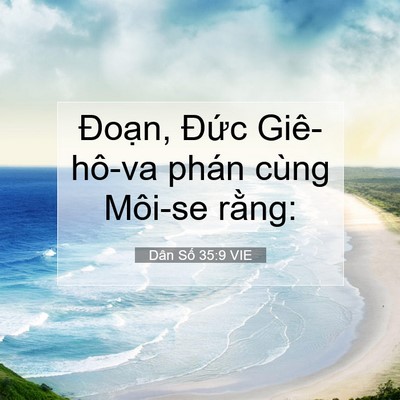 Picture 07 - Dân Số 35:9 VIE - Đoạn, Đức Giê-hô-va phán cùng Môi-se - Bible Verse Picture