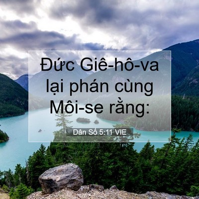 Picture 07 - Dân Số 5:11 VIE - Đức Giê-hô-va lại phán cùng Môi-se - Bible Verse Picture