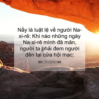 Picture 07 - Dân Số 6:13 VIE - Nầy là luật lệ về người Na-xi-rê: - Bible Verse Picture