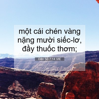 Picture 07 - Dân Số 7:14 VIE - một cái chén vàng nặng mười siếc-lơ, - Bible Verse Picture