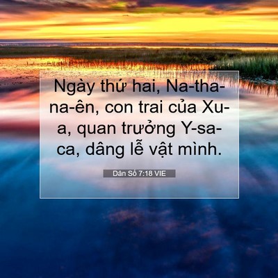 Picture 07 - Dân Số 7:18 VIE - Ngày thứ hai, Na-tha-na-ên, con trai của - Bible Verse Picture