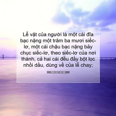 Picture 07 - Dân Số 7:43 VIE - Lễ vật của người là một cái đĩa - Bible Verse Picture