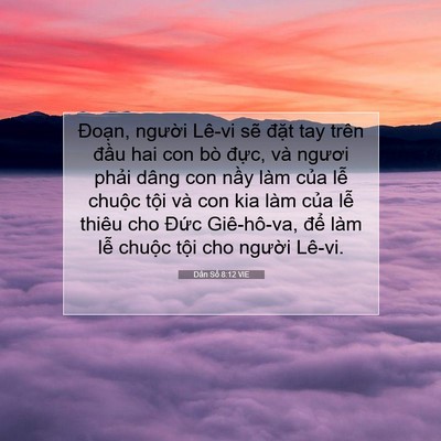 Picture 07 - Dân Số 8:12 VIE - Đoạn, người Lê-vi sẽ đặt tay trên - Bible Verse Picture