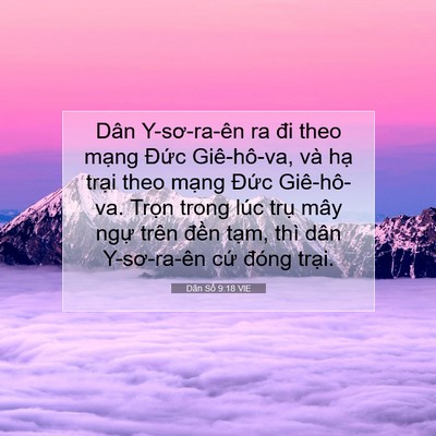 Picture 07 - Dân Số 9:18 VIE - Dân Y-sơ-ra-ên ra đi theo mạng Đức - Bible Verse Picture