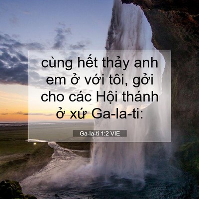 Picture 07 - Ga-la-ti 1:2 VIE - cùng hết thảy anh em ở với tôi, gởi - Bible Verse Picture